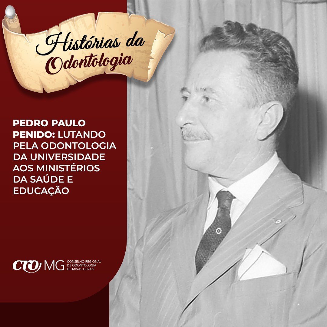 Histórias da Odontologia: Pedro Paulo Penido